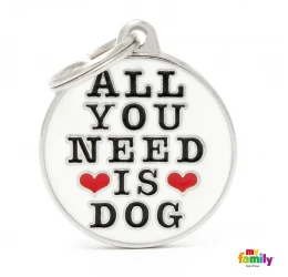 Ταυτότητα Σκύλου My Family Charms All You Need Is Dog Ταυτότητα Σκύλου My Family Charms All You Need Is Dog